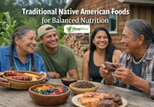 Read more about the article Traditional Native American Foods for Balanced Nutrition